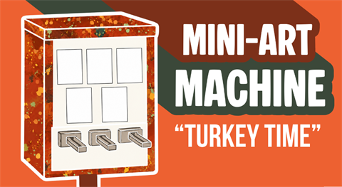 Turkey Time mini art vending machine