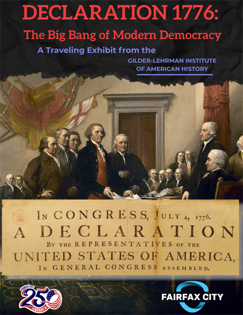Founding Fathers gathered around table with document, below a portion of the title of the Declaration of Independence Document. Text reads on top of Image reads: Declaration 1776: The Big Bang of Modern Democracy A Traveling Exhibit from the Gilder-Lehrman Museum of American History